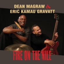 Dean Magraw & Eric Kamau Gravatt: Fire On the Nile