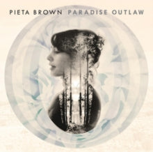Pieta Brown: Paradise Outlaw