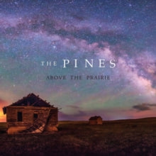 The Pines: Above the Prairie
