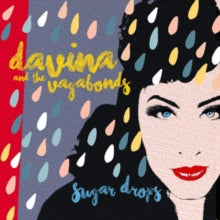 Davina & The Vagabonds: Sugar Drops