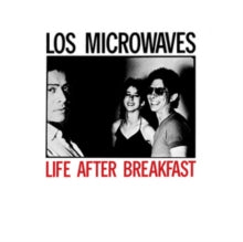 Los Microwaves: Life After Breakfast