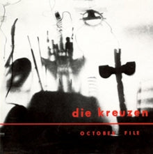 Die Kreuzen: October File