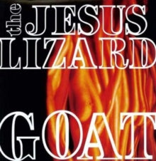 The Jesus Lizard: Goat