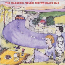 The Magnetic Fields: The Wayward Bus/Distant Plastic Trees
