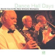 Norrie Cox And His New Orleans Stompers: Dance Hall Days