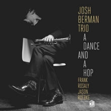 Josh Berman: A Dance and a Hop