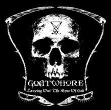 Goatwhore: Carving Out the Eyes of God