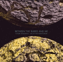 Between the Buried and Me: Future Sequence