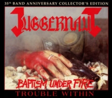 Juggernaut: Baptism Under Fire/Trouble Within