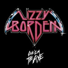 Lizzy Borden: Give 'Em the Axe