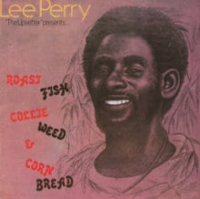 Lee 'Scratch' Perry: Roast Fish Collie Weed & Corn Bread