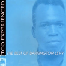 Barrington Levy: Too Experienced