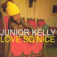 Junior Kelly: Love So Nice