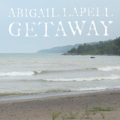 Abigail Lapell: Getaway