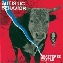 Autistic Behaviour: Shattered Cattle