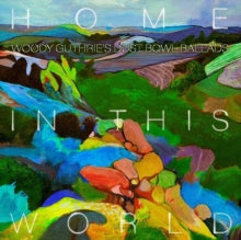 Woody Guthrie Cover Project: Home in This World