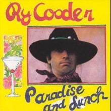 Ry Cooder: Paradise and Lunch