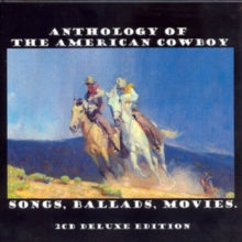 Various Artists: Anthology of the American Cowboy: Songs, Ballads, Movies