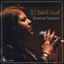 Stephanie Nakasian: If I Ruled the World