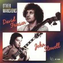 David Friesen & John Stowell: Other Mansions