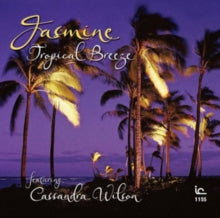 Jasmine: Tropical Breeze Feat. Cassandra Wilson