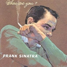 Frank Sinatra: Where Are You?