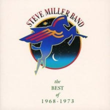 The Steve Miller Band: The Best of 1968-1973