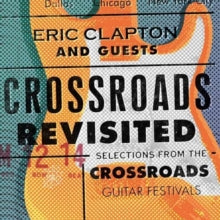 Eric Clapton: Crossroads Revisited