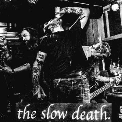 The Slow Death: See you in the streets/You can live inside your mind