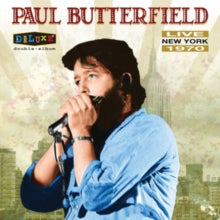 Paul Butterfield: Live in New York 1970