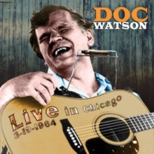 Doc Watson: Live in Chicago 1964