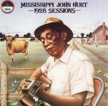 Mississippi John Hurt: 1928 Sessions