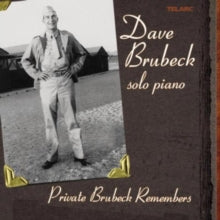 Dave Brubeck: Private Brubeck Remembers