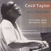 Cecil Taylor: Algonquin (Taylor, Maneri)