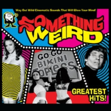 Something Weird: Greatest Hits!