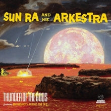Sun Ra: Thunder of the gods