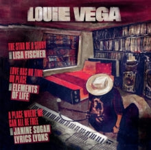 Louie Vega: The Star of a Story/Love Has No Time Or Place/A Place Where...