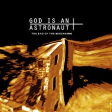 God Is an Astronaut: The End of the Beginning