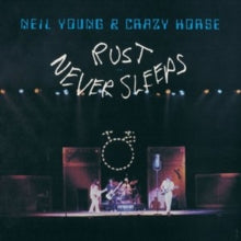 Neil Young and Crazy Horse: Rust Never Sleeps
