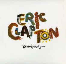 Eric Clapton: Behind the Sun