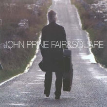 John Prine: Fair and Square