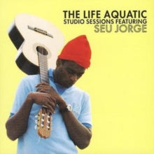 Seu Jorge: The Life Aquatic Exclusive Studio Sessions