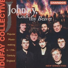 The Dufay Collective: Johnny, Cock Thy Beaver - The Dufay Collective
