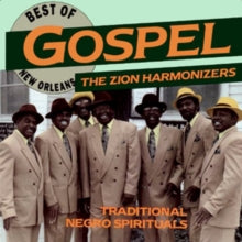 The Zion Harmonizers: Best of New Orleans Gospel