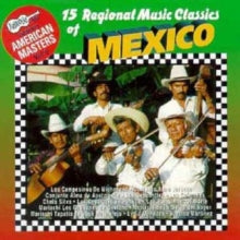 Various: 15 Regional Music Classics Of Mexico