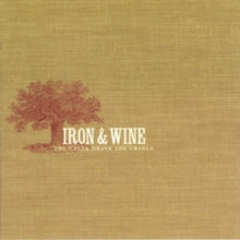 Iron and Wine: The Creek Drank the Cradle