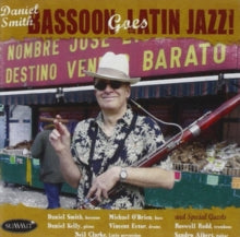 Daniel Smith: Bassoon Goes Latin Jazz!