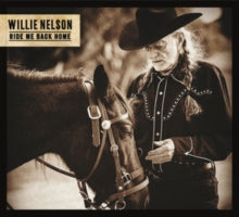 Willie Nelson: Ride Me Back Home