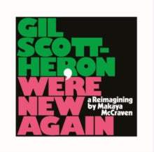 Gil Scott-Heron: We're New Again