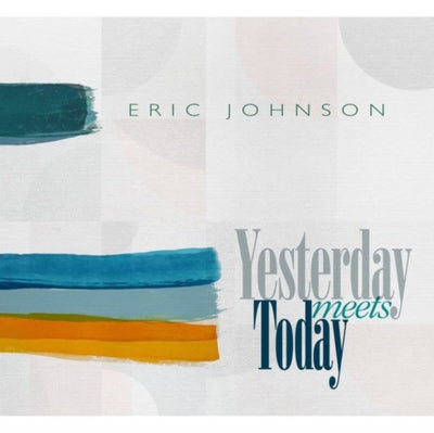 Eric Johnson: Yesterday meets today